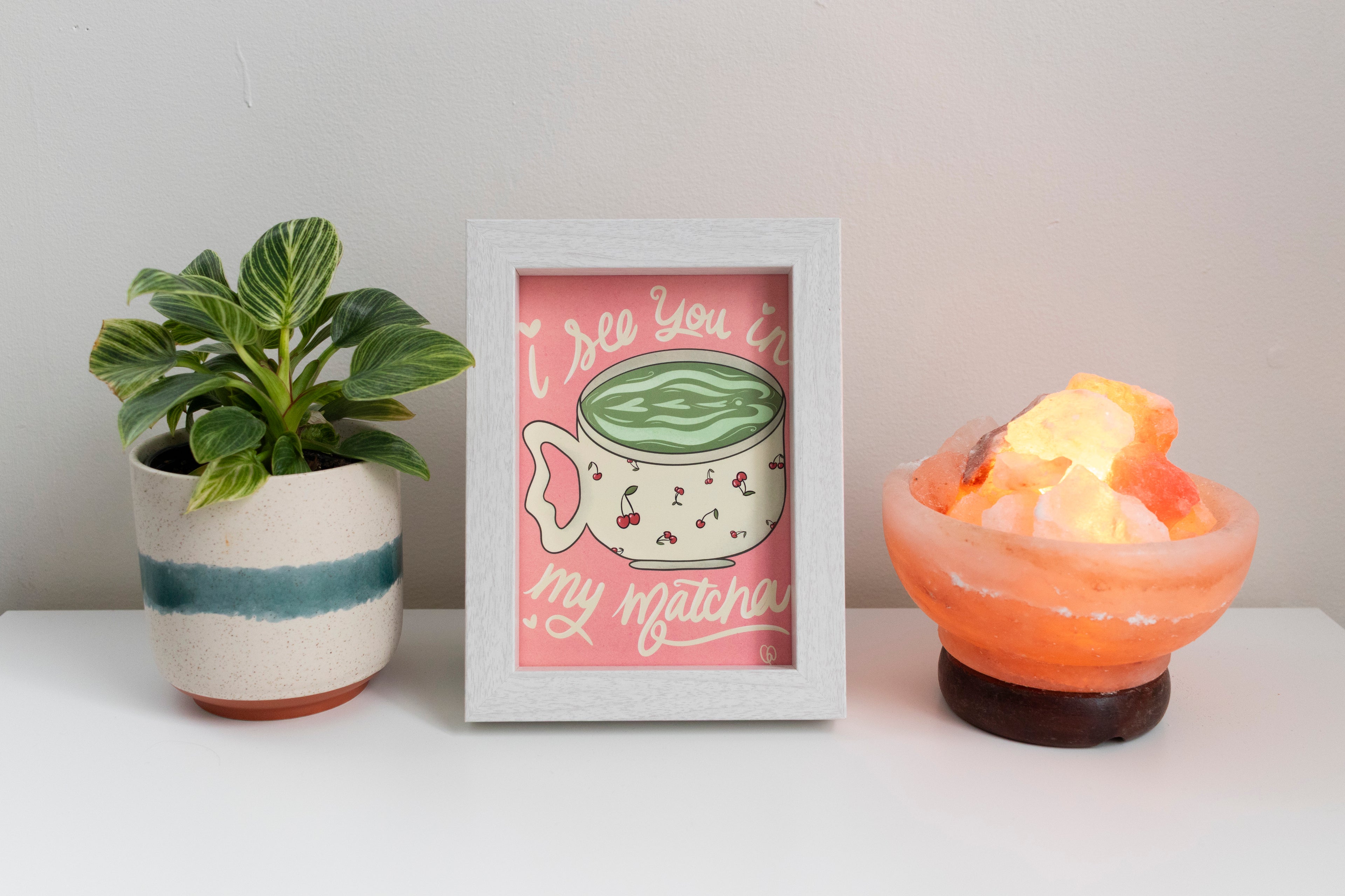 Print • I see you in my matcha